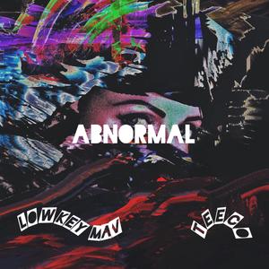 Abnormal (feat. Teeco) (Explicit)