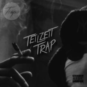 Teilzeit Trap (Explicit)