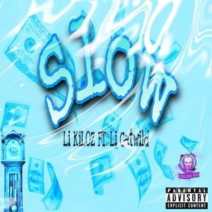 Sloww (feat. Li GetWild) [Explicit]