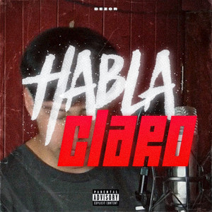 Habla Claro (Explicit)