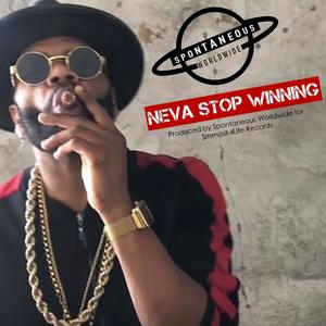 Neva Stop Winning (Explicit)