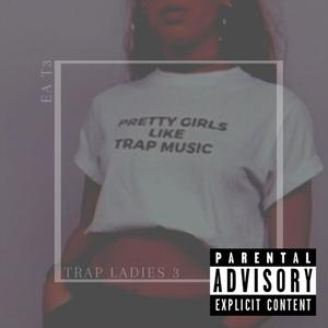 Trap Ladies 3 (Explicit)