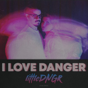 I Love Danger