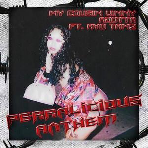 Perralicious Anthem (Explicit)