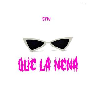 QUE LA NENA (Explicit)