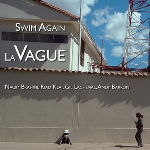 Swim Again, La Vague