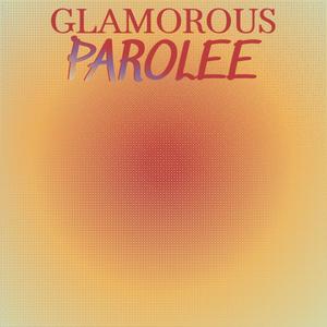 Glamorous Parolee