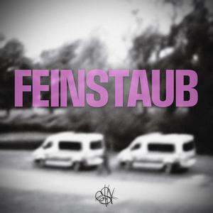 Feinstaub (feat. Yung Obama, Slowmoe, 9T9, DJ Crossfaded & NoTypeBeats) (Explicit)