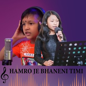 Hamro Je Bhaneni Timi