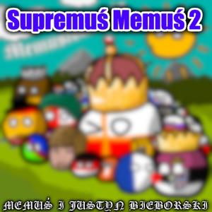 Supremuś Memuś 2 (feat. Murzyn Bambo) (Explicit)