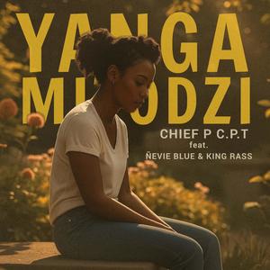 Yanga Miṱodzi (feat. Ñevie Blue & King Rass)