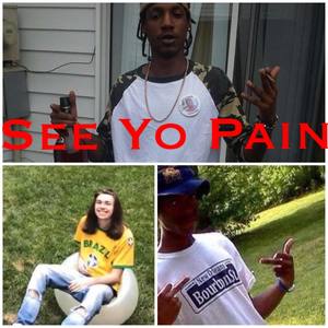 See Yo Pain (Explicit)