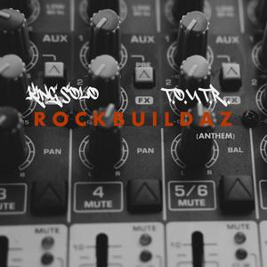 ROCKBUILDAZ (ANTHEM)