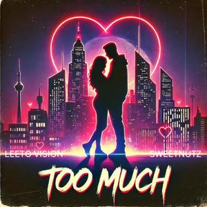 Too Much (Explicit)
