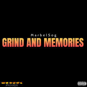 Grind and Memories (Explicit)