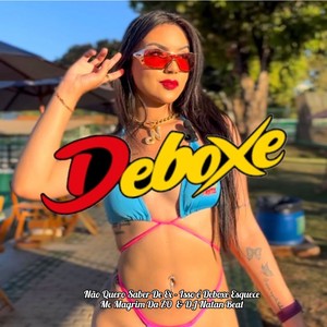 Não Quero Saber De Ex - Isso é Deboxe Esquece (Explicit)