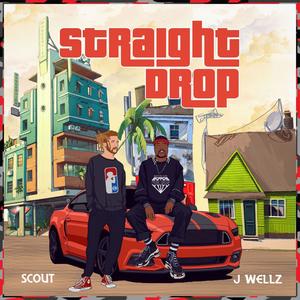 Straight Drop(feat. J Wellz) (Explicit)