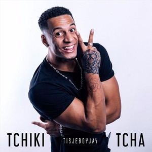 Tchiki Tcha (Explicit)