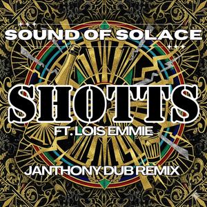 SHOTTS (feat. Lois Emmie) (Janthony Remix)