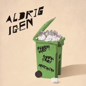 Aldrig Igen (Explicit)