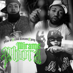Mirame Ahora (feat. Yung Trapper & Pillao VRT) (Explicit)