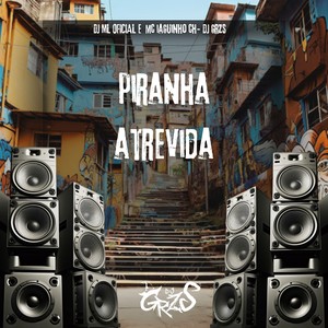 Piranha Atrevida (Explicit)