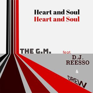 Heart and Soul (feat. D.J. Reesso & Drew)