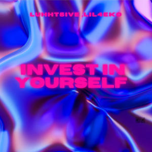Invest in yourself (feat. Lil4eko) (Explicit)