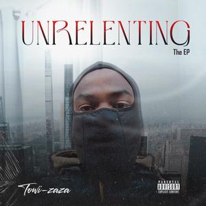 Unrelenting (EP) [Explicit]