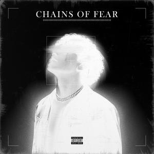 CHAINS OF FEAR (Explicit)