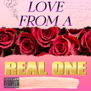 Love From a REAL ONE (Explicit)