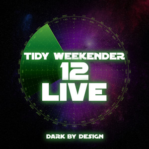 Tidy Weekender 12 Live