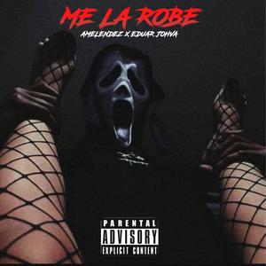 ME LA ROBE (feat. Eduar Johva) [Explicit]