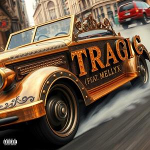 Tragic (feat. Mellyx) (Explicit)