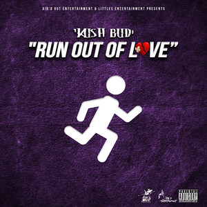 Run out of Love (Explicit)