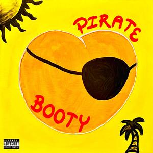 PIRATE BOOTY (Explicit)
