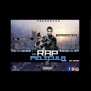 Rap De Pelicula (feat. Punto Exacto) (Explicit)