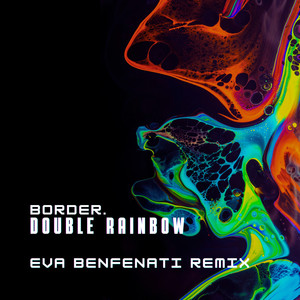 Double Rainbow (Eva Benfenati Remix)