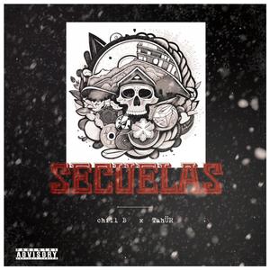 Secuelas (feat. Chill B) [Explicit]