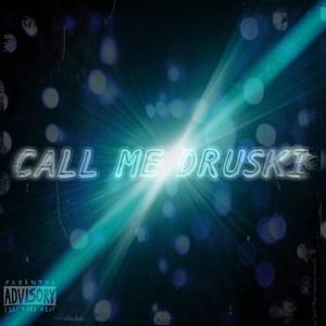 Call Me Druski (Not a Drill Remix) [Explicit]