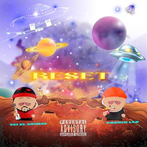 Reset (feat. Tai el animal) (Explicit)