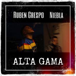 Alta gama (feat. Rubén Crespo) [Explicit]