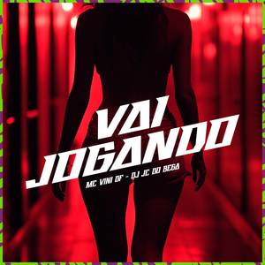 Vai jogando (Explicit)