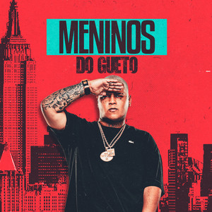 Meninos do Gueto (Explicit)