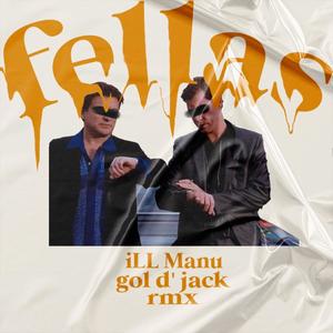 FELLAS (Gol D' Jack Remix Drumless Version|Explicit)