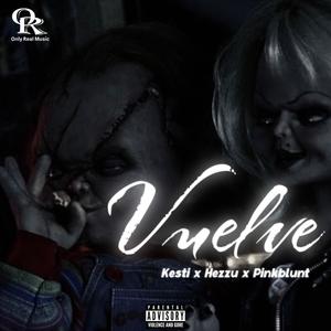 Vuelve (feat. hezzu & PinkBlunt) (Explicit)