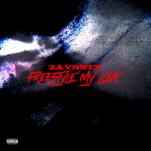 Freestyle My Love (Explicit)