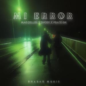 Mi error (feat. Mag Diller & Peace Sm) [Explicit]