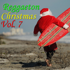 Reggaeton Christmas, Vol. 7