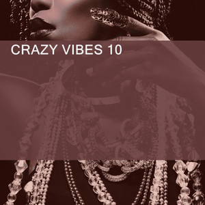 CRAZY VIBES 10